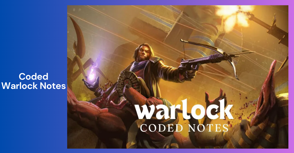 Coded Warlock Notes _ A Comprehensive Guide