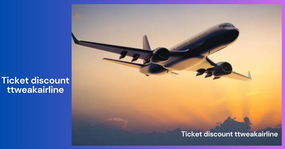 Ticket discount ttweakairline