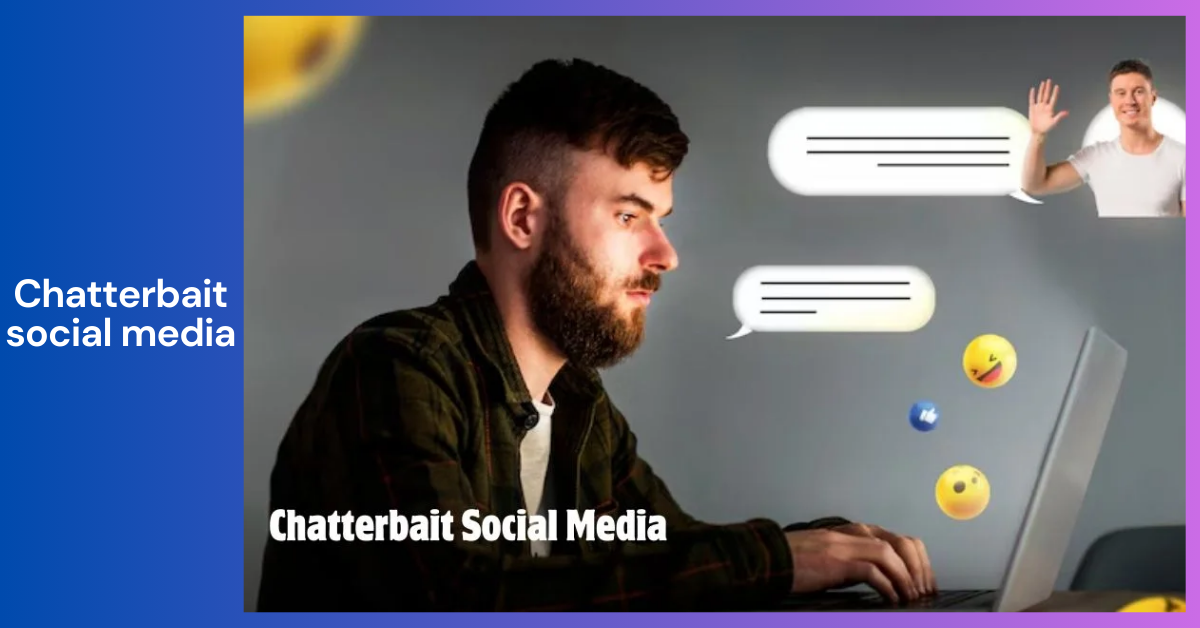 Chatterbait Social Media_A Comprehensive Analysis