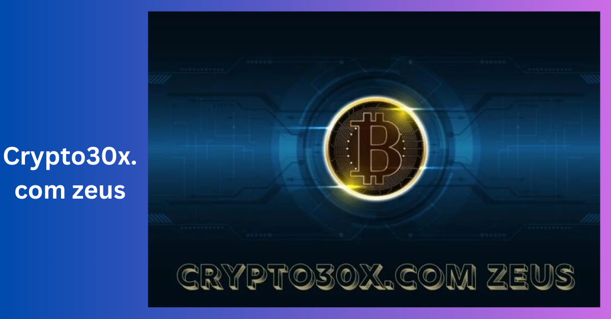 The Ultimate Guide to Crypto30x.com Zeus_ A Comprehensive Review of the Crypto Trading Platform