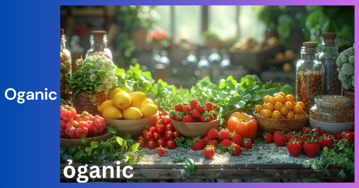 The Comprehensive Guide to ỏganic Foods_ Benefits, Impact, and Practical Tips